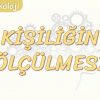 KİŞİLİĞİN ÖLÇÜLMESİ