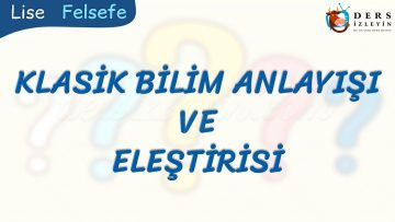KLASİK BİLİM ANLAYIŞI VE ELEŞTRİSİ