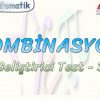 KOMBİNASYON / GELİŞTİRİCİ TEST – 3