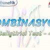 KOMBİNASYON / GELİŞTİRİCİ TEST – 4