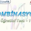 KOMBİNASYON / ÖĞRETİCİ TEST – 1