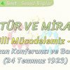 KÜLTÜR VE MİRAS – 7 / MİLLİ MÜCADELEMİZ – 4