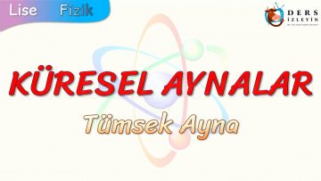 KÜRESEL AYNALAR / TÜMSEK AYNA