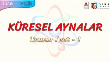 KÜRESEL AYNALAR / UZMAN TEST – 1