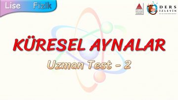 KÜRESEL AYNALAR / UZMAN TEST – 2