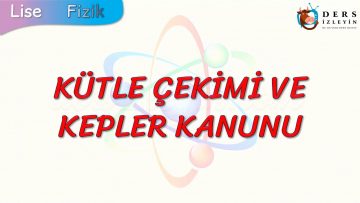 KÜTLE ÇEKİMİ VE KEPLER KANUNU