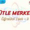 KÜTLE MERKEZİ / ÖĞRETİCİ TEST – 2