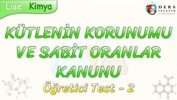 KÜTLENİN KORUNUMU VE SABİT ORANLAR KANUNU / ÖĞRETİCİ TEST – 2