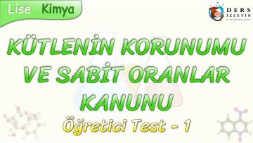KÜTLENİN KORUNUMU VE SABİT ORANLAR KANUNU / ÖĞRETİCİ TEST – 1