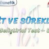 LİMİT VE SÜREKLİLİK / GELİŞTİRİCİ TEST – 5