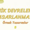 LOJİK DEVRELERİN TASARLANMASI – 5