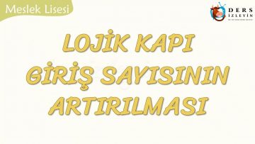 LOJİK KAPI GİRİŞ SAYISININ ARTIRILMASI