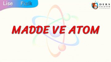 MADDE VE ATOM