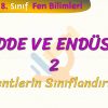 MADDE VE ENDÜSTRİ – 2 / ELEMENTLERİN SINIFLANDIRILMASI