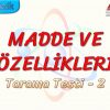 MADDE VE ÖZELLİKLERİ / TARAMA TESTİ – 2