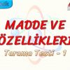 MADDE VE ÖZELLİKLERİ / TARAMA TESTİ – 1