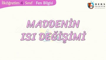 MADDENİN ISI DEĞİŞİMİ