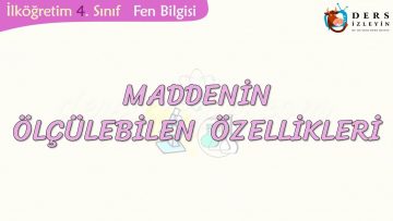 MADDENİN ÖLÇÜLEBİLEN ÖZELLİKLERİ