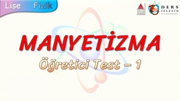 MANYETİZMA / ÖĞRETİCİ TEST – 1