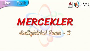 MERCEKLER / GELİŞTİRİCİ TEST – 3