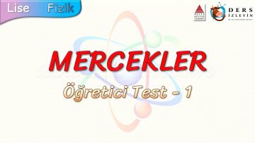 MERCEKLER / ÖĞRETİCİ TEST – 1