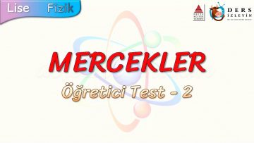MERCEKLER / ÖĞRETİCİ TEST – 2