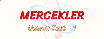 MERCEKLER / UZMAN TEST – 1