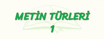 METİN TÜRLERİ – 1