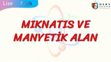 MIKNATIS VE MANYETİK ALAN