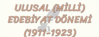 MİLLİ EDEBİYAT DÖNEMİ