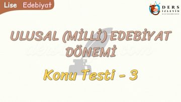 MİLLİ EDEBİYAT DÖNEMİ / KONU TESTİ – 3