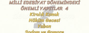 MİLLİ EDEBİYAT DÖNEMİNDEKİ ÖNEMLİ YAPITLAR – 4