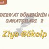 MİLLİ EDEBİYAT DÖNEMİNİN ÖNEMLİ SANATÇILARI – 2