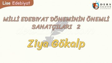 MİLLİ EDEBİYAT DÖNEMİNİN ÖNEMLİ SANATÇILARI – 2