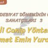 MİLLİ EDEBİYAT DÖNEMİNİN ÖNEMLİ SANATÇILARI – 3