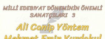 MİLLİ EDEBİYAT DÖNEMİNİN ÖNEMLİ SANATÇILARI – 3