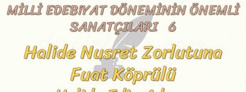 MİLLİ EDEBİYAT DÖNEMİNİN ÖNEMLİ SANATÇILARI – 6