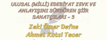 MİLLİ EDEBİYAT ZEVK VE ANLAYIŞINI SÜRDÜREN ŞİİR SANATÇILARI – 3