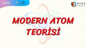 MODERN ATOM TEORİSİ