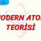 MODERN ATOM TEORİSİ