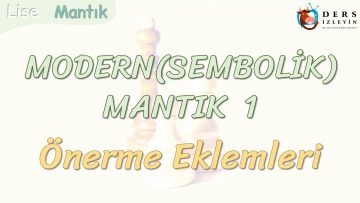 MODERN MANTIK – 1 / ÖNERME EKLEMLERİ