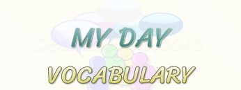 MY DAY / VOCABULARY