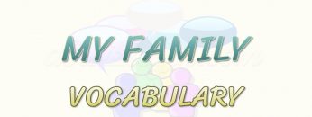 MY FAMILY / VOCABULARY