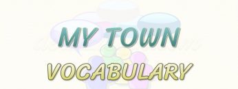 MY TOWN / VOCABULARY