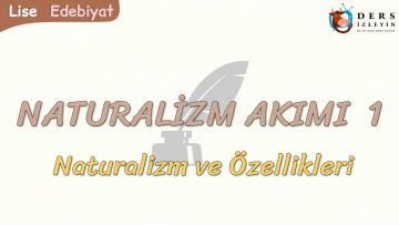 NATURALİZM AKIMI – 1