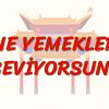 NE YEMEKLER SEVİYORSUN? (ÇİNCE) 55. DERS