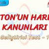 NEWTONUN HAREKET KANUNLARI / GELİŞTİRİCİ TEST – 1