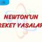 NEWTONUN HAREKET YASALARI – 3