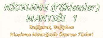 NİCELEME MANTIĞI – 1 / DEĞİŞKEN, DEĞİŞMEZ, ÖNERME TÜRLERİ, ÖZELLEME, GERÇEKLEME