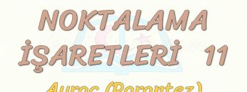 NOKTALAMA İŞARETLERİ – 11 / AYRAÇ